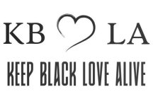 KBLA KEEP BLACK LOVE ALIVE