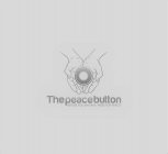 THEPEACEBUTTON BEFORE YOU UNLEASH, PRESS FOR PEACE!