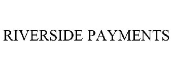 RIVERSIDE PAYMENTS