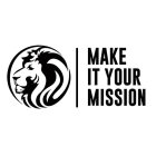 MAKE IT YOUR MISSION