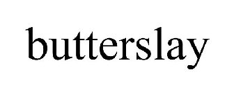 BUTTERSLAY