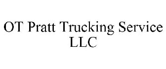 OT PRATT TRUCKING SERVICE LLC