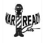 WAR READY WAR READY CUTS