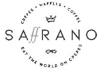 SAFFRANO CREPES + WAFFLES + COFFEE EAT THE WORLD ON CREPES