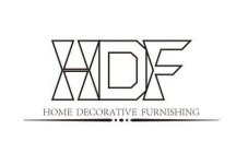 HDF HOME DECORATIVE FURNISHING