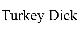 TURKEY DICK