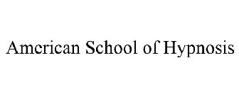 AMERICAN SCHOOL OF HYPNOSIS