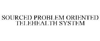 SOURCED PROBLEM ORIENTED TELEHEALTH SYSTEM