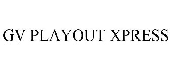 GV PLAYOUT XPRESS