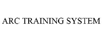 ARC TRAINING SYSTEM