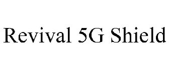 REVIVAL 5G SHIELD