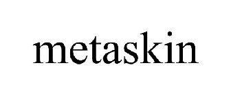 METASKIN