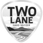 TWO LANE HARD SELTZER