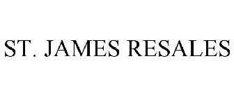 ST. JAMES RESALES