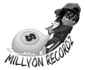 $ MILLYON RECORDZ