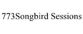773SONGBIRD SESSIONS