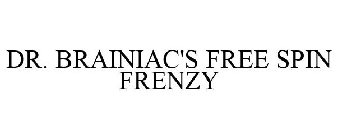 DR. BRAINIAC'S FREE SPIN FRENZY