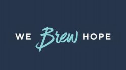 WE BREW HOPE