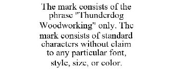 THE MARK CONSISTS OF THE PHRASE 