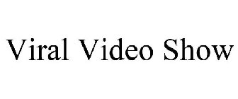 VIRAL VIDEO SHOW