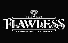 FLAWLESS PREMIUM INDOOR FLOWERS