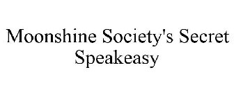 MOONSHINE SOCIETY'S SECRET SPEAKEASY
