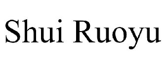 SHUI RUOYU