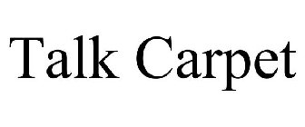 TALK CARPET