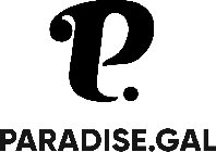 P. PARADISE.GAL