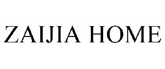ZAIJIA HOME