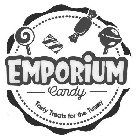 EMPORIUM CANDY TASTY TREATS FOR THE TUMMY