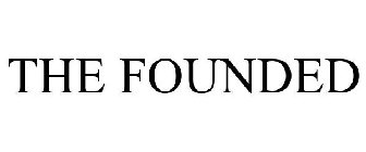 THE FOUNDED