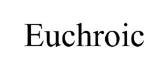 EUCHROIC