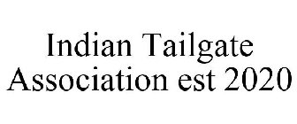 INDIAN TAILGATE ASSOCIATION EST 2020