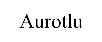 AUROTLU