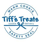 WARM COOKIE SAFETY SEAL TIFF'S TREATS COOKIE DELIVERY