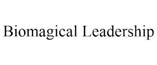 BIOMAGICAL LEADERSHIP