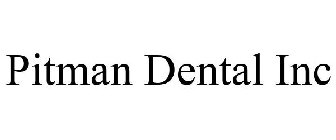 PITMAN DENTAL INC