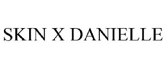 SKIN X DANIELLE