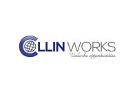 COLLIN WORKS UNLOCKS OPPORTUNITIES