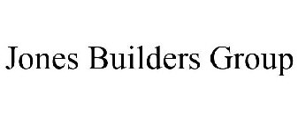 JONES BUILDERS GROUP