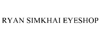 RYAN SIMKHAI EYESHOP