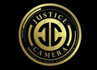 JUSTICE CAMERA JUSTICE IN HIGH RESOLUTION JC