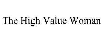 THE HIGH VALUE WOMAN