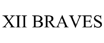 XII BRAVES