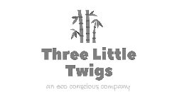 THREE LITTLE TWIGS AN ECO CONSCIOUS COMPANY