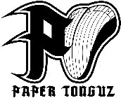 P PAPER TONGUZ