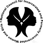 · NATIONAL COUNCIL FOR INCARCERATED AND FORMERLY INCARCERATED WOMEN AND GIRLS