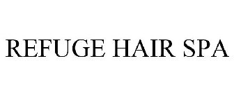 REFUGE HAIR SPA