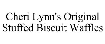 CHERI LYNN'S ORIGINAL STUFFED WAFFLE BISCUITS